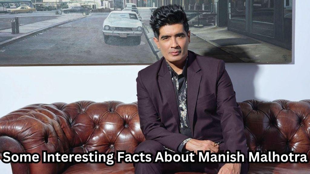 interesting facts about manish malhotra