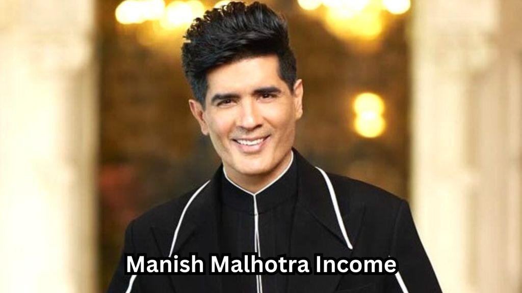 manish malhotra income