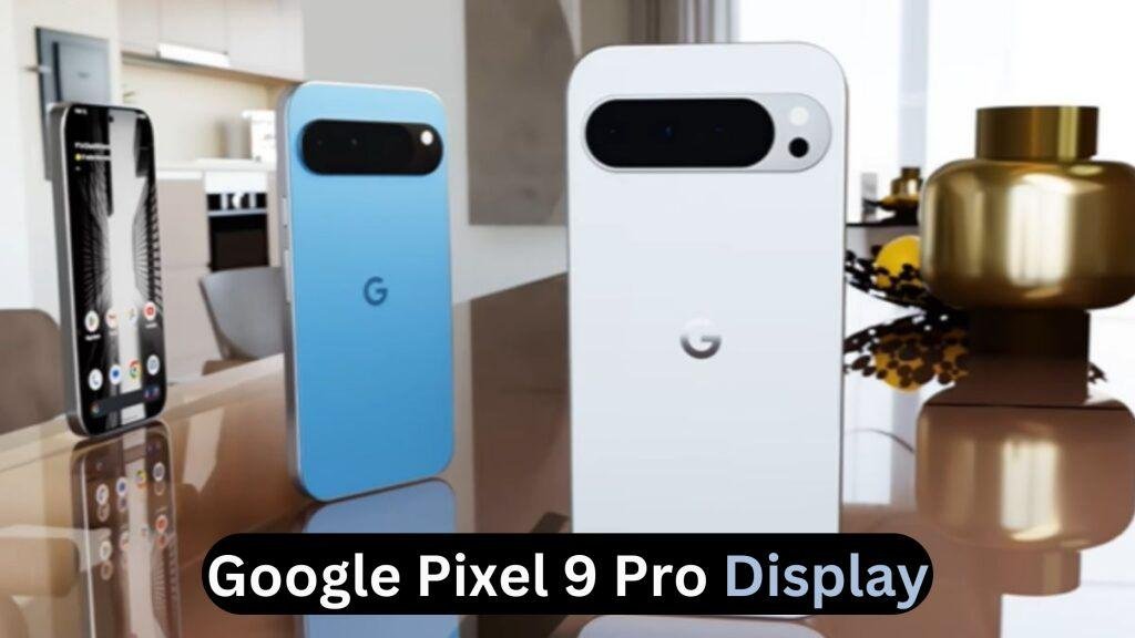 google pixel 9 pro display