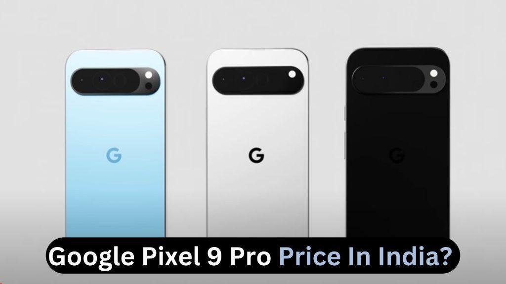 google pixel 9 pro price in india